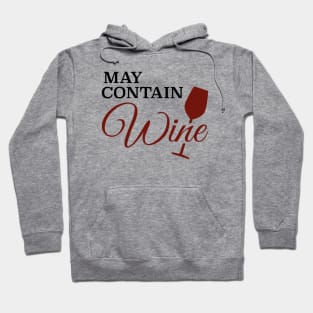 May Contain Wine Hoodie